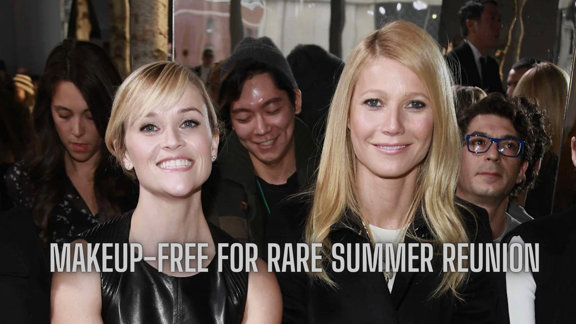 Makeup-Free for Rare Summer Reunion