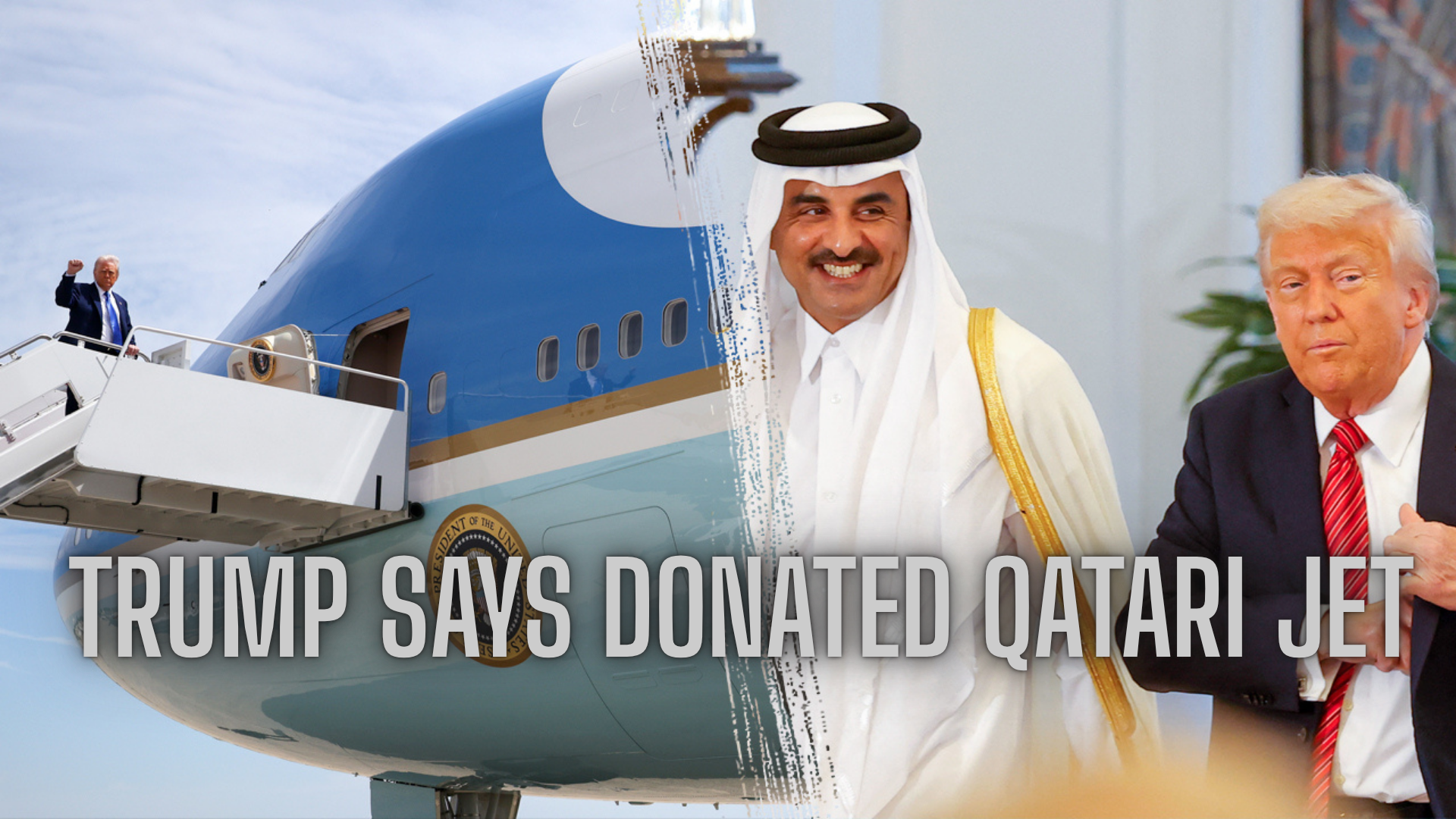 Trump Says Donated Qatari Jet
